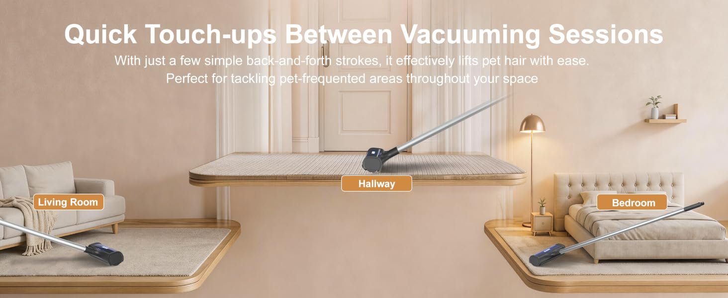 quick touch-ups between vacuuming sessions